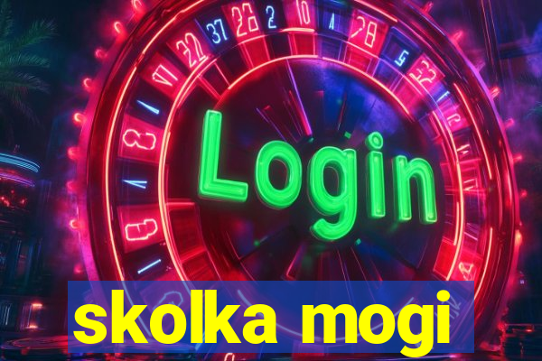 skolka mogi